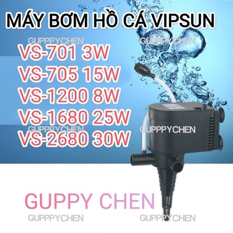 Máy Bơm Chìm VIPSUN FISH VS-701 VS-705 VS-1200 VS-1680 VS-2680 Dùng Cho Hồ Cá Thủy Sinh