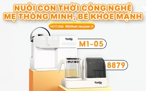 THIẾT BỊ THÔNG MINH NUÔI CON – MẸ THÔNG MINH, BÉ KHỎE MẠNH