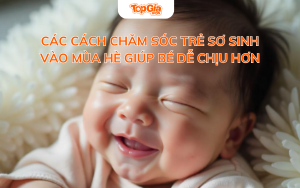 Các cách chăm sóc trẻ sơ sinh vào mùa hè giúp bé dễ chịu hơn