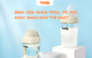 Bình sữa nhựa PPSU, PP, PES khác nhau như thế nào? Mẹ nên chọn loại nào cho bé?