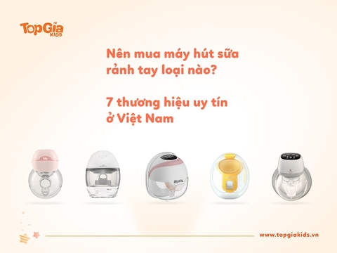 Nên mua máy hút sữa rảnh tay loại nào? Top 7 thương hiệu uy tín
