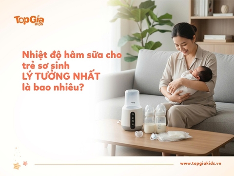 Nhiệt độ hâm sữa cho trẻ sơ sinh chuẩn bảo toàn dưỡng chất