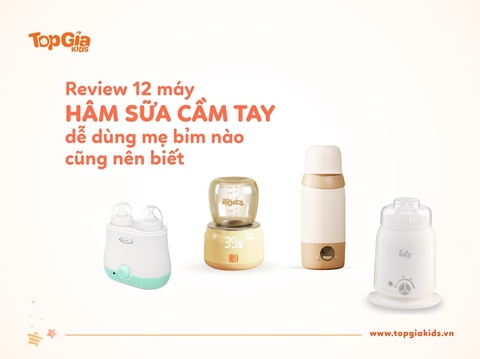 Review máy hâm sữa cầm tay tiện lợi, tốt nhất hiện nay