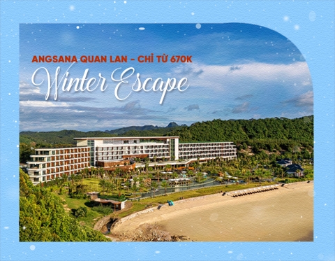 Angsana Quan Lạn ưu đãi “Winter Escape” – Mua 1 Tặng 1 – Chỉ từ 670k/khách