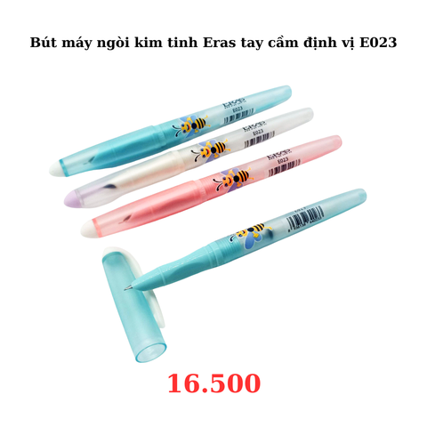 Bút máy ngòi kim tinh Eras tay cầm định vị E023