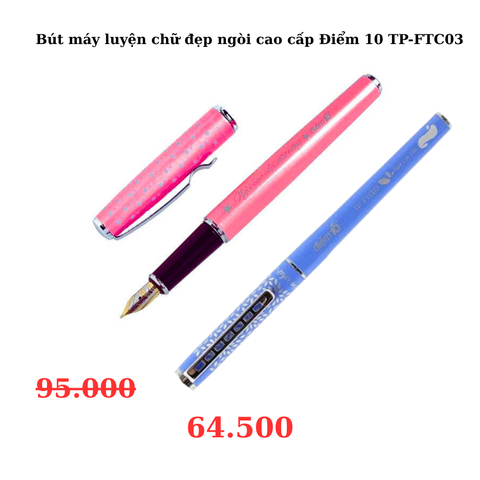 Bút máy luyện chữ đẹp ngòi cao cấp Điểm 10 TP-FTC03