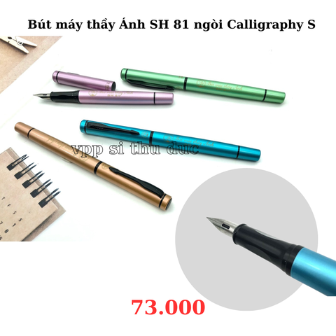 Bút máy thầy Ánh SH 81 ngòi Calligraphy S