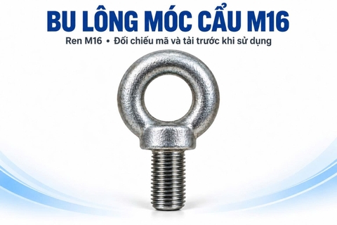 Bu lông móc cẩu M16