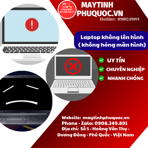 Laptop không lên hình (không hỏng màn hình) - Dịch Vụ Sửa Chữa Laptop Phú Quốc | Máy Tính Phú Quốc | Vi Tính Hải Đăng