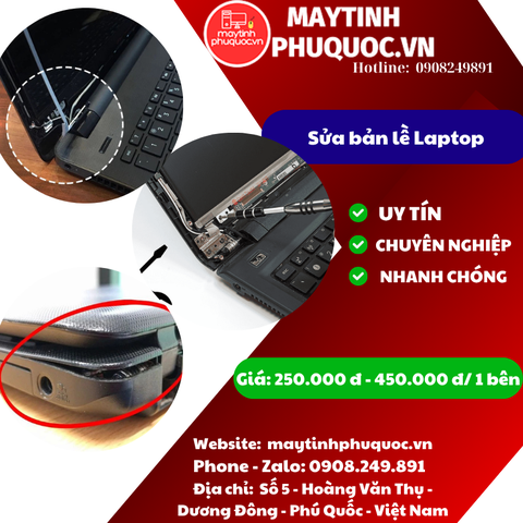 Sửa bản lề laptop - Dịch Vụ Sửa Chữa Laptop Phú Quốc | Máy Tính Phú Quốc | Vi Tính Hải Đăng