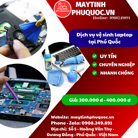 Dịch Vụ Vệ Sinh Laptop tại Phú Quốc | Máy Tính Phú Quốc | Vi Tính Hải Đăng
