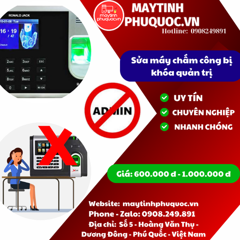 Sửa máy chấm công bị khóa quản trị - Dịch vụ máy chấm công Phú Quốc | Máy Tính Phú Quốc | Vi Tính Hải Đăng