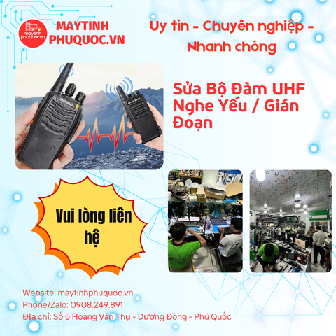 Sửa Bộ Đàm UHF Nghe Yếu / Gián Đoạn – Dịch Vụ Sửa Chữa Phú Quốc | Máy Tính Phú Quốc | Vi Tính Hải Đăng