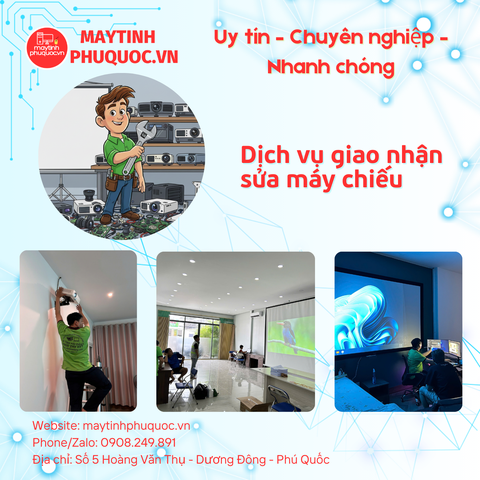 Dịch vụ giao nhận sửa máy chiếu – Dịch Vụ Sửa Giao Nhận Tận Nơi Phú Quốc | Máy Tính Phú Quốc | Vi Tính Hải Đăng