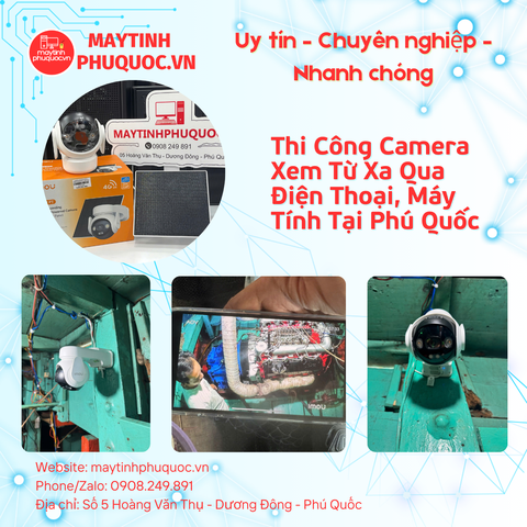 Thi Công Camera Xem Từ Xa Qua Điện Thoại, Máy Tính Tại Phú Quốc – Dịch Vụ Lắp Đặt Camera Phú Quốc | Máy Tính Phú Quốc | Vi Tính Hải Đăng