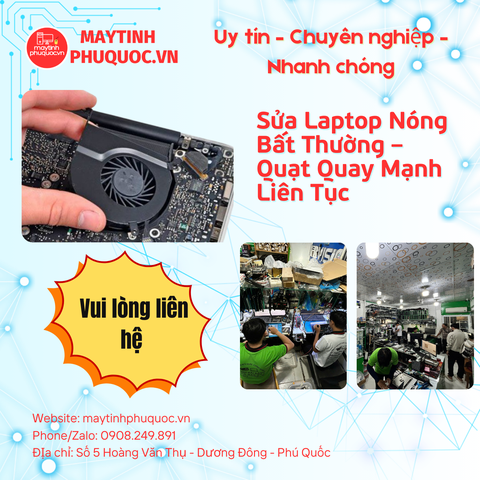 Laptop Nóng Bất Thường – Quạt Quay Mạnh Liên Tục – Dịch Vụ Sửa Chữa Phú Quốc | Máy Tính Phú Quốc | Vi Tính Hải Đăng