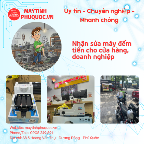Nhận sửa máy đếm tiền cho cửa hàng, doanh nghiệp – Dịch Vụ Sửa Giao Nhận Tận Nơi Phú Quốc | Máy Tính Phú Quốc | Vi Tính Hải Đăng