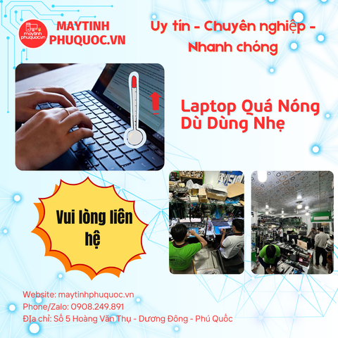 Laptop Quá Nóng Dù Dùng Nhẹ – Dịch Vụ Sửa Chữa Phú Quốc | Máy Tính Phú Quốc | Vi Tính Hải Đăng