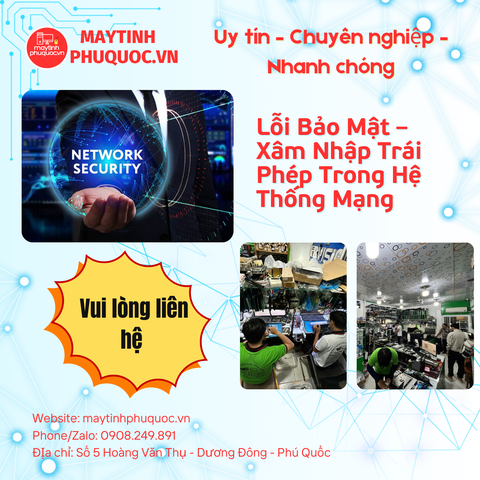 Lỗi Bảo Mật – Xâm Nhập Trái Phép Trong Hệ Thống Mạng – Dịch Vụ Sửa Chữa Phú Quốc | Máy Tính Phú Quốc | Vi Tính Hải Đăng