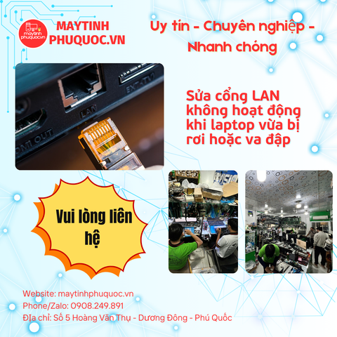 Sửa cổng LAN không hoạt động khi laptop vừa bị rơi hoặc va đập – Dịch Vụ Sửa Chữa Laptop Phú Quốc | Máy Tính Phú Quốc | Vi Tính Hải Đăng