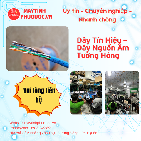 Dây Tín Hiệu – Dây Nguồn Âm Tường Hỏng – Dịch Vụ Sửa Chữa Phú Quốc | Máy Tính Phú Quốc | Vi Tính Hải Đăng