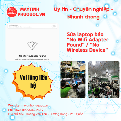 Sửa lỗi Laptop báo “No Wi-Fi Adapter Found” / “No Wireless Device” – Dịch Vụ Sửa Chữa Laptop Phú Quốc | Máy Tính Phú Quốc | Vi Tính Hải Đăng