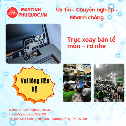 Trục xoay bản lề mòn – rơ nhẹ – Dịch Vụ Sửa Chữa Phú Quốc | Máy Tính Phú Quốc | Vi Tính Hải Đăng