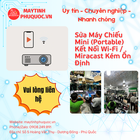 Sửa Máy Chiếu Mini (Portable) Kết Nối Wi-Fi / Miracast Kém Ổn Định – Dịch Vụ Sửa Chữa Phú Quốc | Máy Tính Phú Quốc | Vi Tính Hải Đăng