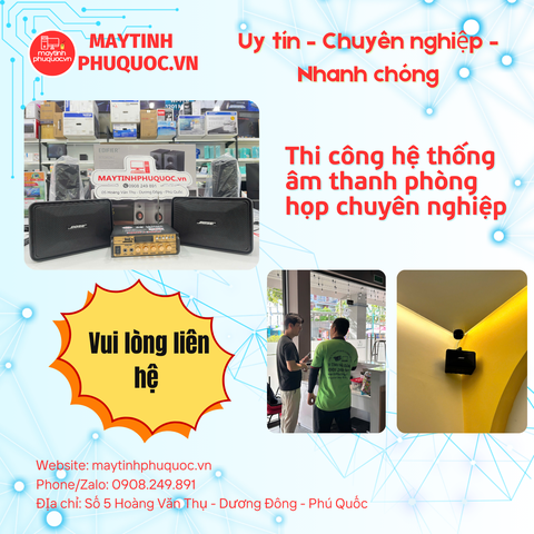 Thi công hệ thống âm thanh phòng họp chuyên nghiệp – Dịch Vụ Thi Công Lắp Đặt Phú Quốc | Máy Tính Phú Quốc | Vi Tính Hải Đăng