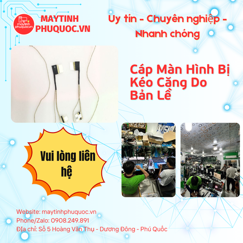 Cáp Màn Hình Bị Kéo Căng Do Bản Lề – Dịch Vụ Sửa Chữa Phú Quốc | Máy Tính Phú Quốc | Vi Tính Hải Đăng