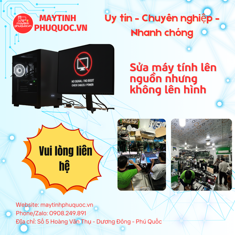 Sửa Máy Lên Nguồn Nhưng Không Lên Hình – Dịch Vụ Sửa Chữa PC Phú Quốc | Máy Tính Phú Quốc | Vi Tính Hải Đăng