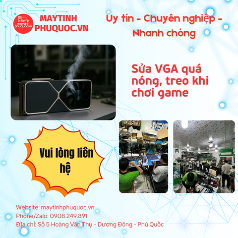 VGA quá nóng, treo khi chơi game – Dịch Vụ Sửa Chữa PC Phú Quốc | Máy Tính Phú Quốc | Vi Tính Hải Đăng