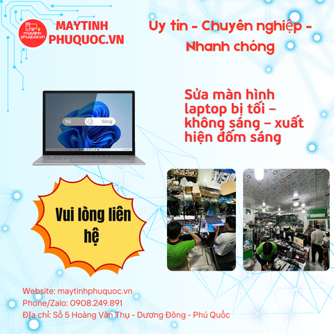 Màn Hình Laptop Bị Tối – Không Sáng – Xuất Hiện Đốm Sáng – Dịch Vụ Sửa Chữa Laptop Phú Quốc | Máy Tính Phú Quốc | Vi Tính Hải Đăng