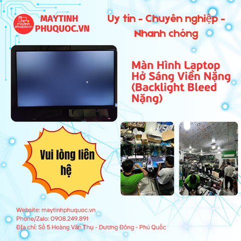 Màn Hình Laptop Hở Sáng Viền Nặng (Backlight Bleed Nặng) – Dịch Vụ Sửa Chữa Laptop Phú Quốc | Máy Tính Phú Quốc | Vi Tính Hải Đăng