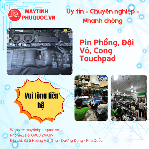 Pin Phồng, Đội Vỏ, Cong Touchpad – Dịch Vụ Sửa Chữa Laptop Phú Quốc | Máy Tính Phú Quốc | Vi Tính Hải Đăng