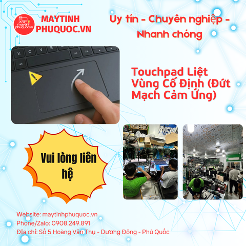 Touchpad Liệt Vùng Cố Định (Đứt Mạch Cảm Ứng) – Dịch Vụ Sửa Chữa Laptop Phú Quốc | Máy Tính Phú Quốc | Vi Tính Hải Đăng