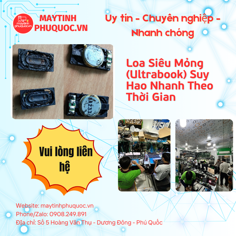 Loa Siêu Mỏng (Ultrabook) Suy Hao Nhanh Theo Thời Gian – Dịch Vụ Sửa Chữa Laptop Phú Quốc | Máy Tính Phú Quốc | Vi Tính Hải Đăng
