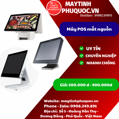 Sữa chữa máy POS mất nguồn - Dịch vụ sửa chữa máy POS | Vi Tính Phú Quốc | Máy Tính Phú Quốc | Vi Tính Hải Đăng
