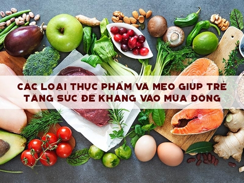Các thực phẩm bổ sung giúp bé tăng sức đề kháng mùa đông