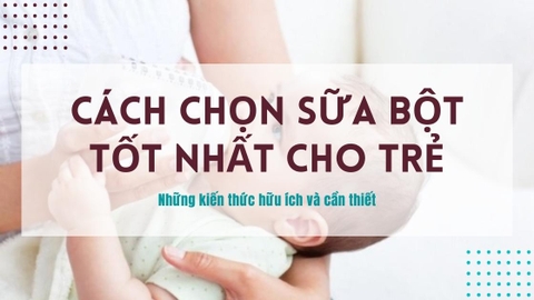 Những điều mẹ bỉm nên biết khi lựa chọn  sữa bột cho bé