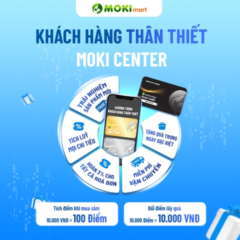 Đặc Quyền Khi Đăng Ký Khách Hàng Thân Thiết Tại Moki Mart