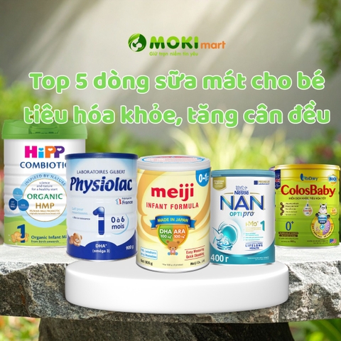 Top 5 dòng sữa mát cho bé tiêu hóa khỏe, tăng cân đều