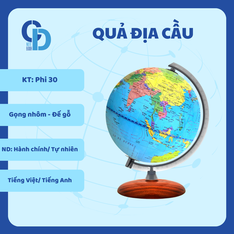 Quả địa cầu Hành chính- Tự nhiên - KT Phi 30, Gọng nhôm đế gỗ