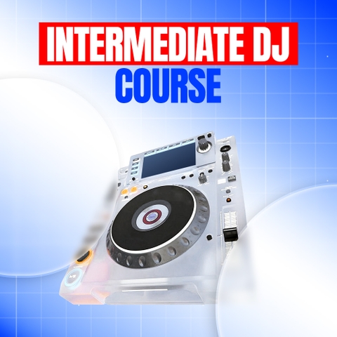 KHÓA HỌC DJ TRUNG CẤP