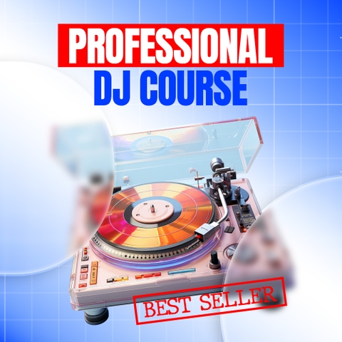 KHÓA HỌC DJ CHUYÊN NGHIỆP