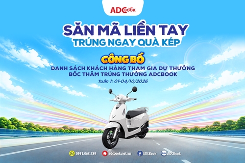 Công bố danh sách khách hàng tham gia dự thưởng tuần 1 ( từ ngày 01-04/10/2026) chương trình Săn mã liền tay - Trúng ngay quà kép tại ADCBook.