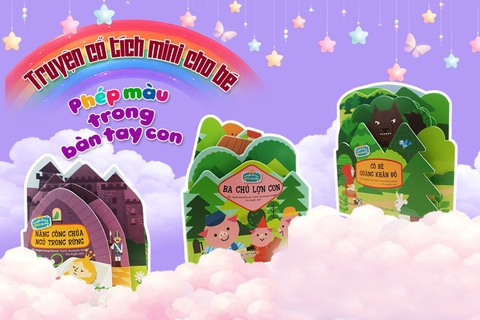 Truyện Cổ Tích Mini Cho Bé - Nhỏ Xinh Trong Tay, Mở Ra Thế Giới Cổ Tích