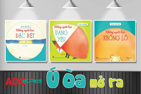 Bộ Sách Ú Oà, Mở Ra! - Sự Kỳ Diệu của Trò Chơi và Học Hỏi Cho Trẻ 0-4 Tuổi
