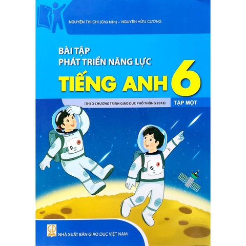 Bài Tập Phát Triển Năng Lực Tiếng Anh Lớp 6 Tập 1 (Theo Chương Trình GDPT 2018)