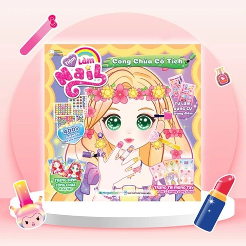 Tiệm Làm Nail - Công Chúa Cổ Tích (400+ Stickers Dễ Thương) - Sách Bóc Dán Sticker Cho Bé Gái